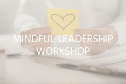 Mindful Leadership Workshop