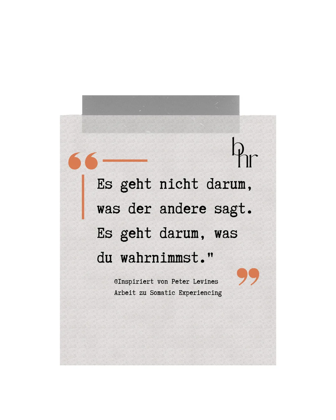 Es geht nicht darum, was der andere sagt. Es geht darum, was du wahrnimmst.